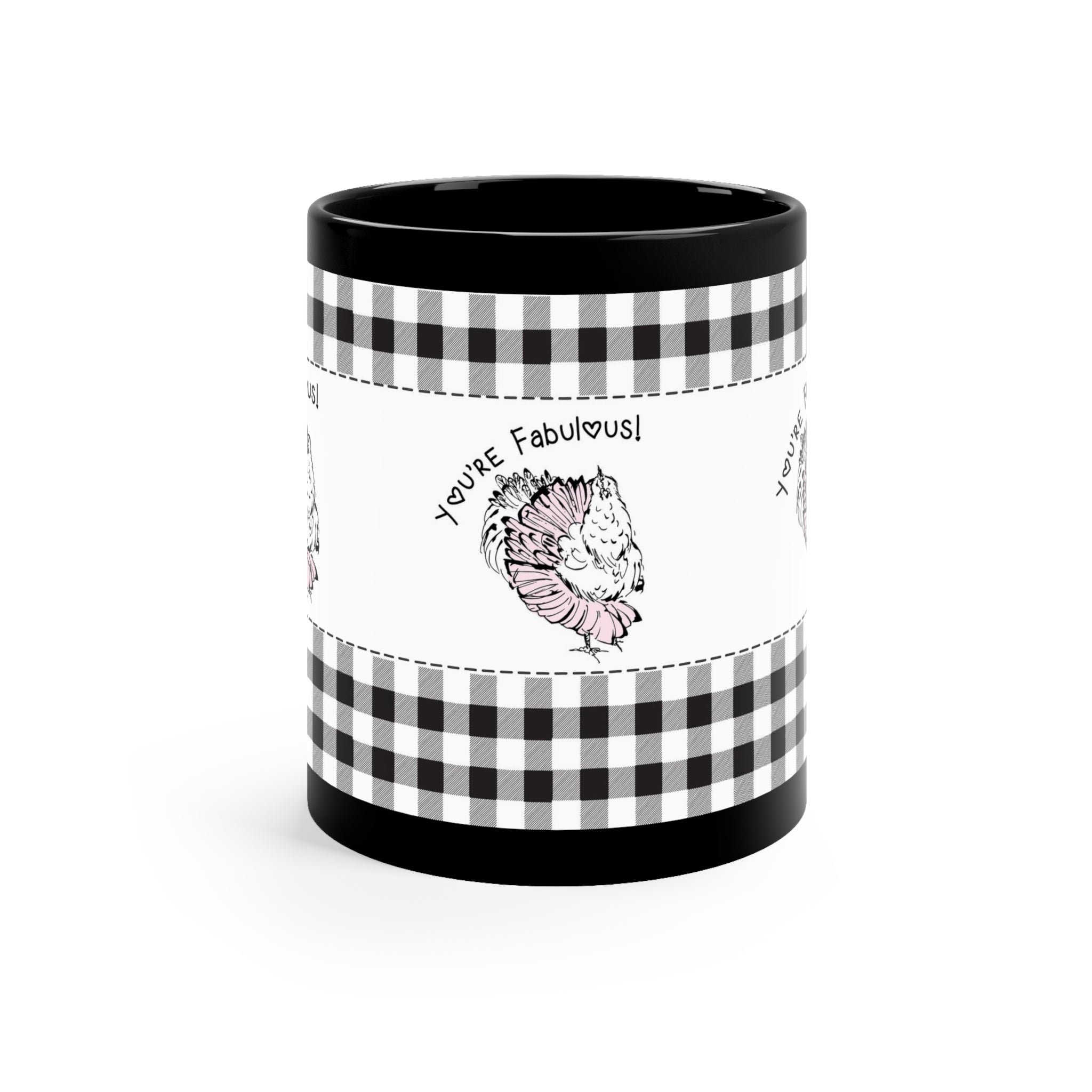 You're Fabulous Black Mug, 11 oz., funny chickens, chicken in a tutu, ballet, cottagecore, buffalo plaid, girl's night out