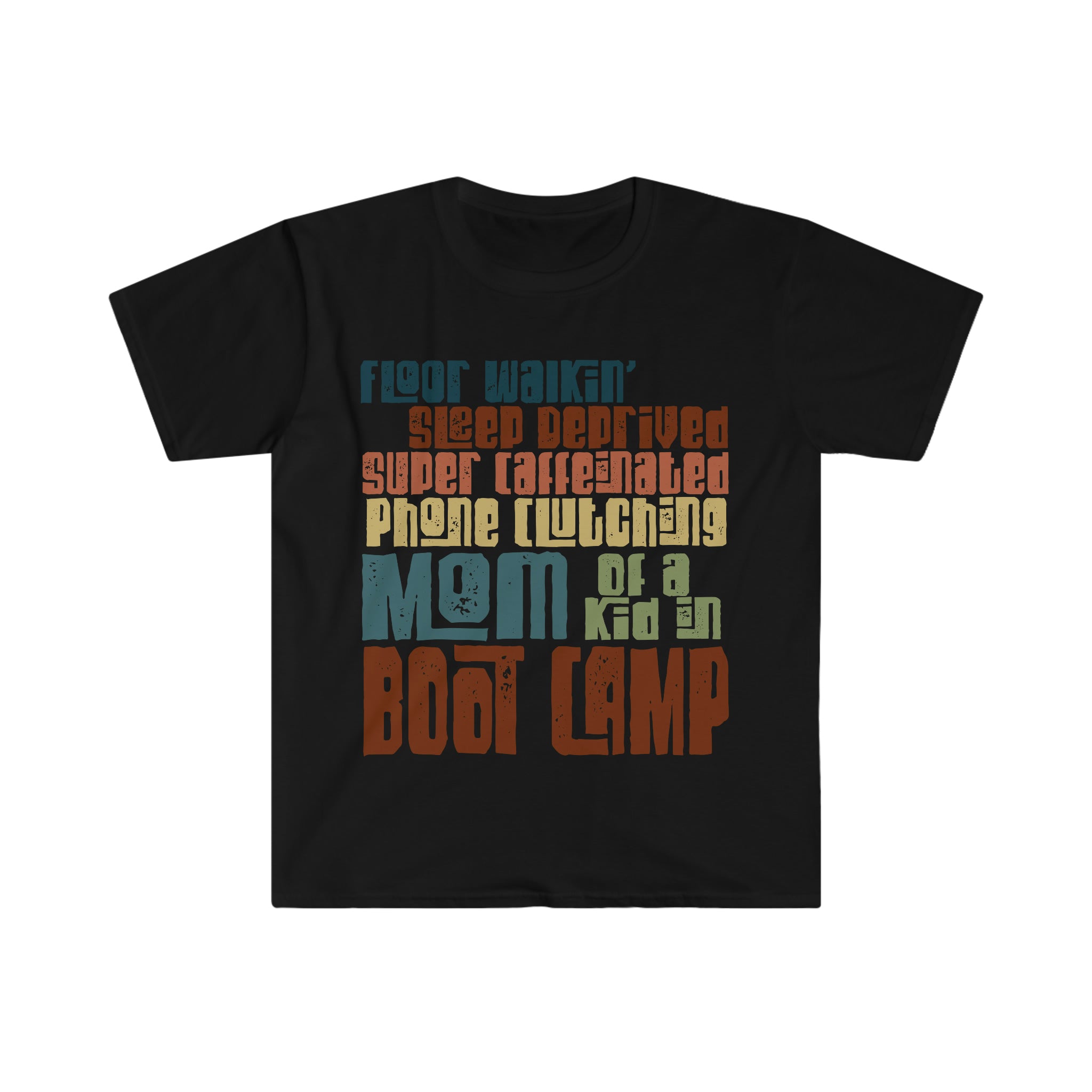 Mom of a Kid in Boot Camp shirt