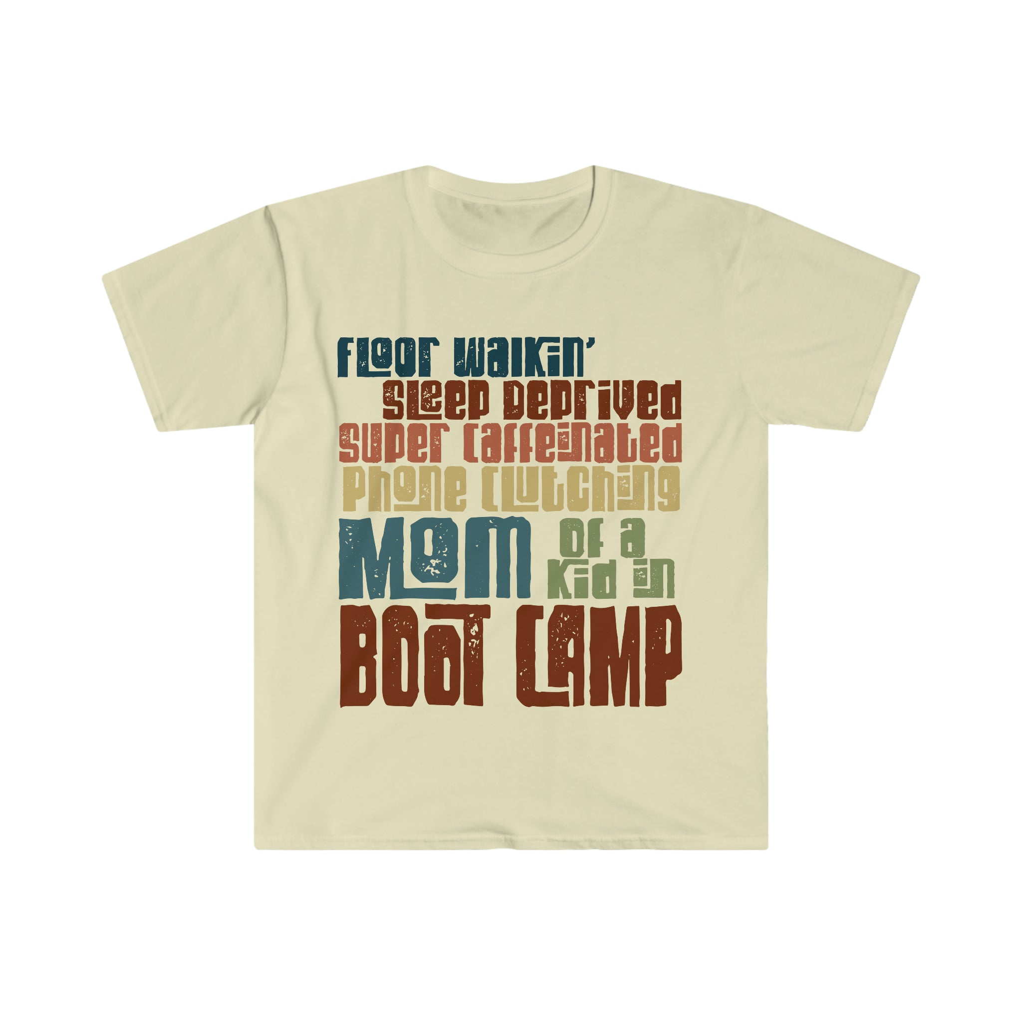 Mom of a Kid in Boot Camp shirt