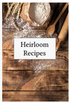 Heirloom Recipes Book