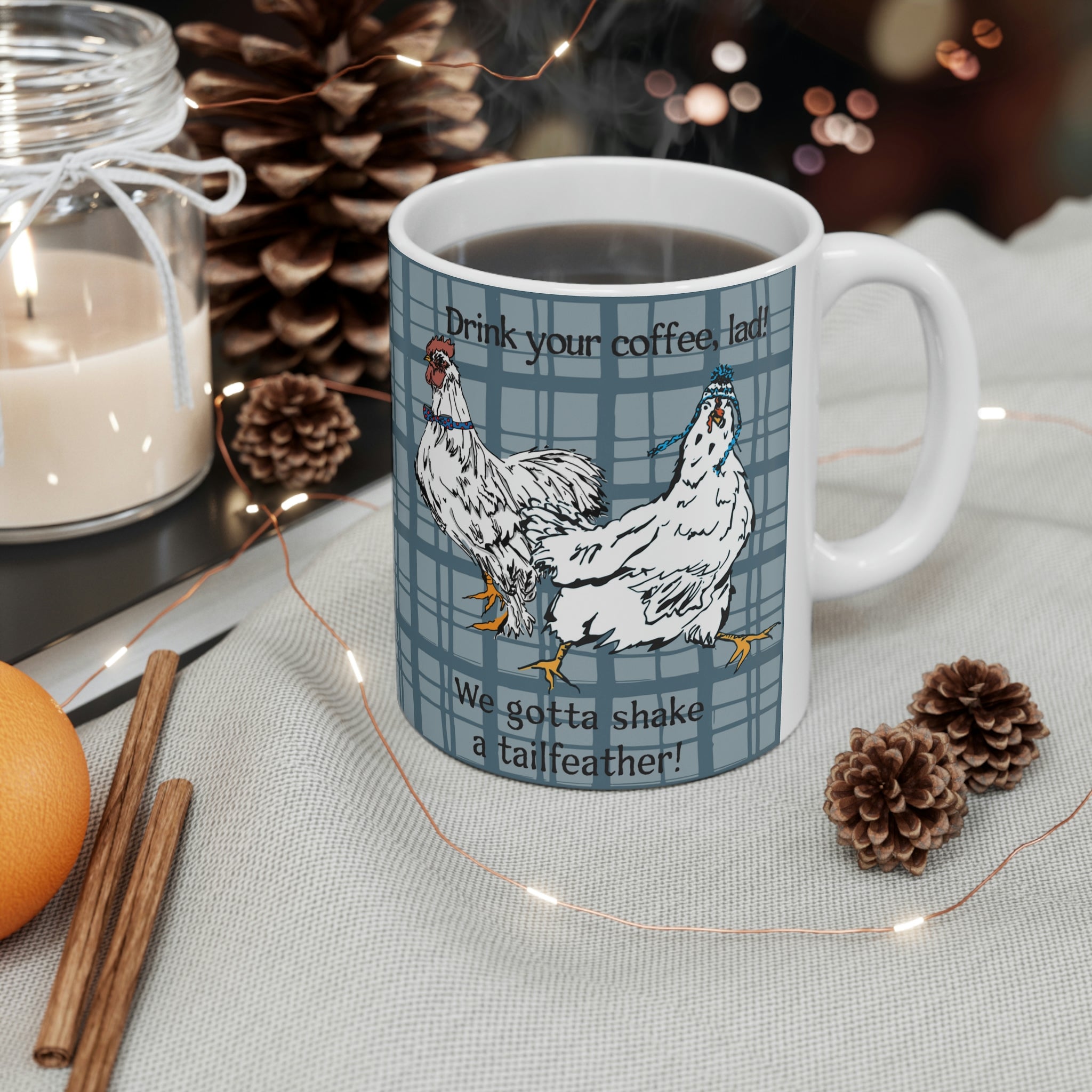 Lad, Shake a Tailfeather! Ceramic Mug 11oz